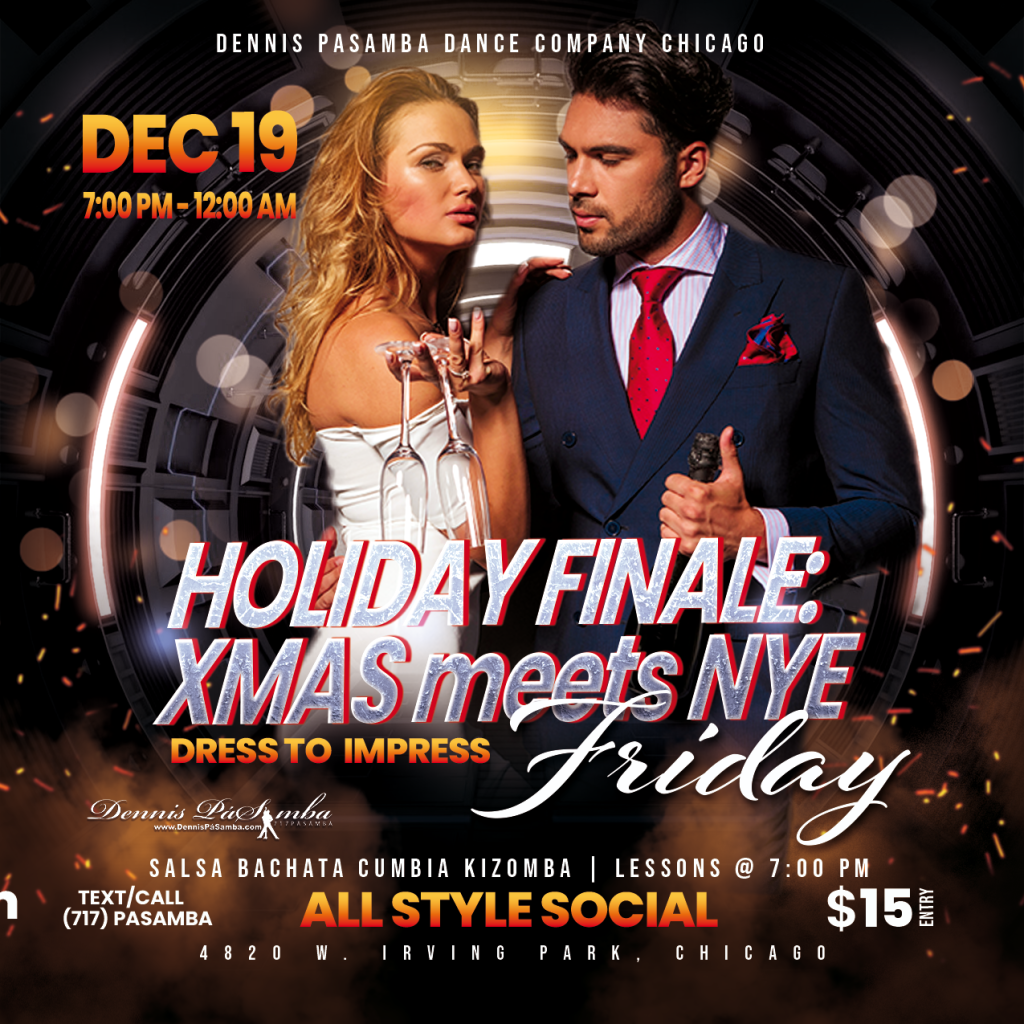 Holiday Finale 2025: Christmas Meets NYE All-Style Social at Dennis PaSamba Dance Company – Friday December 19, 2025 – Salsa, Bachata, Cumbia, Kizomba potluck party in Chicago