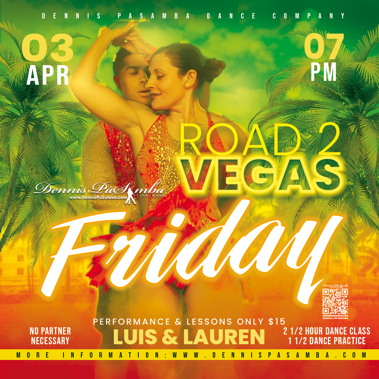 A promotional poster for Road 2 Vegas Friday by Dennis Pasamba Dance Company highlights the Road to Vegas dance with Luis & Lauren. It features two dancers in red costumes, tropical palm trees, and event details for April 3 at 7 PM.